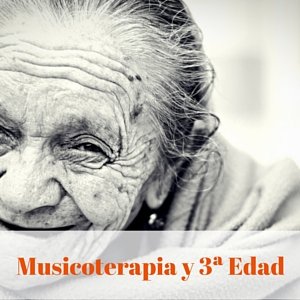 musicoterapia y tercera edad